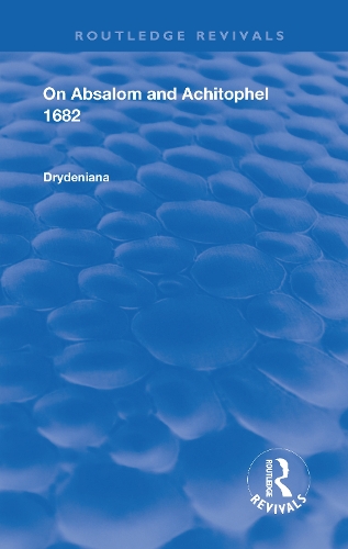 Drydeniana: On Absalom and Achitophel.