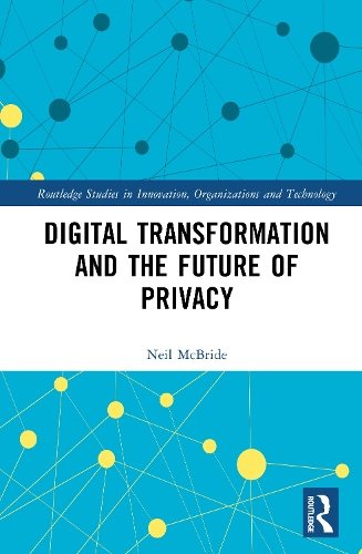 Digital Transformation and the Future of Privacy.