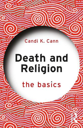 Death and Religion: The Basics.