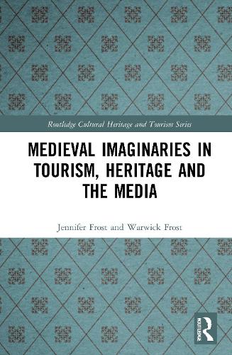 Medieval Imaginaries in Tourism, Heritage and the Media.