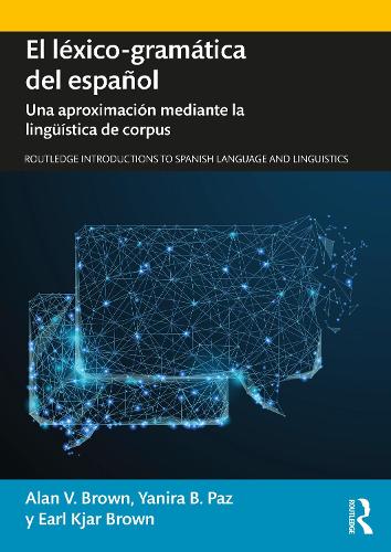 El lexico-gramatica del espanol: Una aproximacion mediante la lingueistica de corpus.