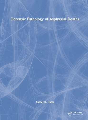 Forensic Pathology of Asphyxial Deaths.