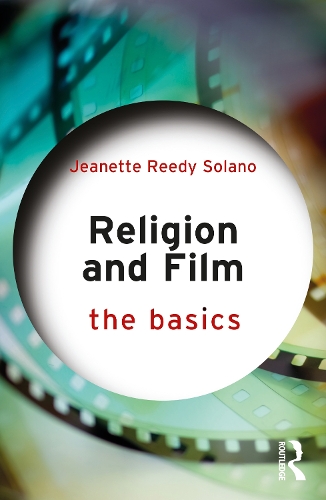 Religion and Film: The Basics.