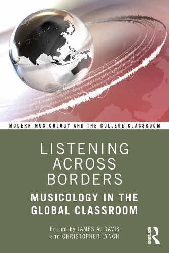 Listening Across Borders: Musicology in the Global Classroom.