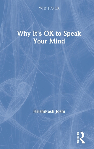 Why It's OK to Speak Your Mind.