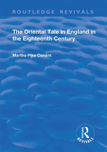 The Oriental Tale in England in the Eighteenth Century.