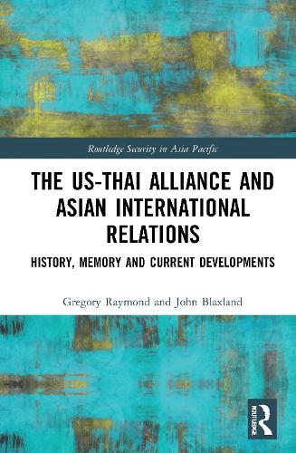The US-Thai Alliance and Asian International Relations