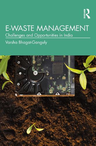 E-Waste Management: Challenges and Opportunities in India.