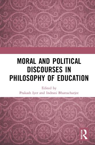 Moral and Political Discourses in Philosophy of Education.