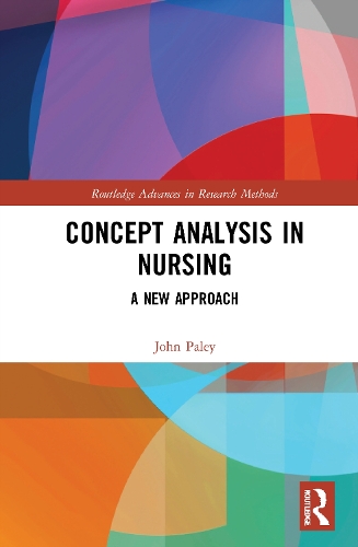 Concept Analysis in Nursing: A New Approach.