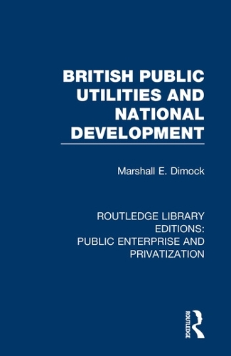 British Public Utilities and National Development.
