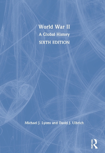 World War II: A Global History. 6th edition