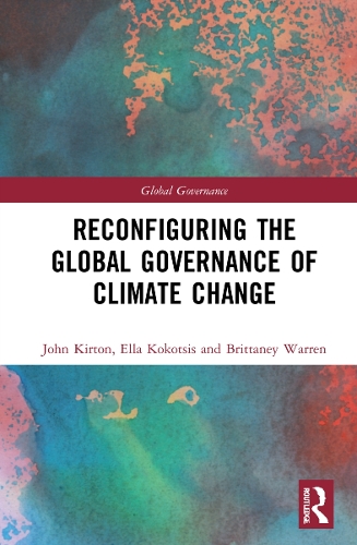 Reconfiguring The Global Governance of Climate Change.