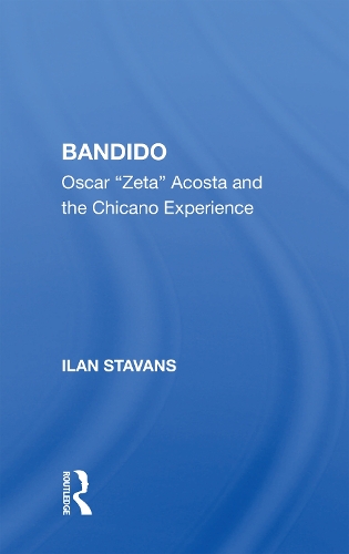 Bandido: Oscar ""zeta"" Acosta And The Chicano Experience.