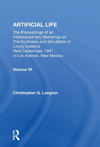 Artificial Life: Proceedings Of An Interdisciplinary Workshop On The Synthesis And Simulation Of Living Systems.
