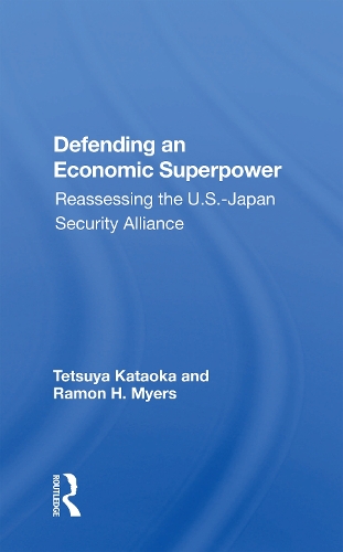 Defending An Economic Superpower: Reassessing The U.s.-japan Security Alliance.