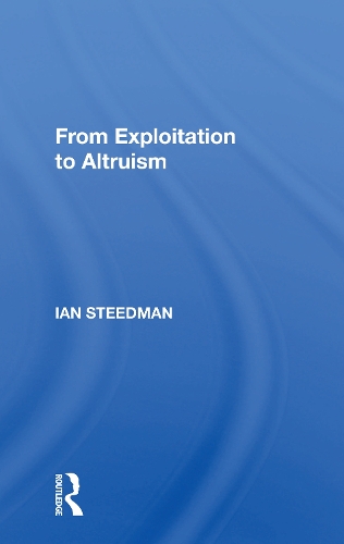 From Exploitation To Altruism.