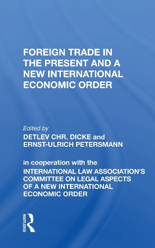 Foreign Trade In The Present And A New International Economic Order.