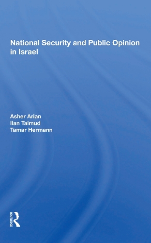 National Security And Public Opinion In Israel.