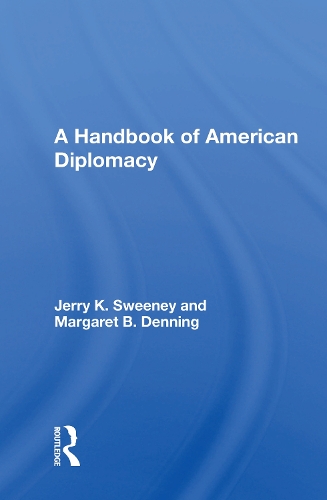 A Handbook Of American Diplomacy.