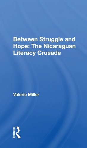 Between Struggle and Hope: The Nicaraguan Literacy Crusade.