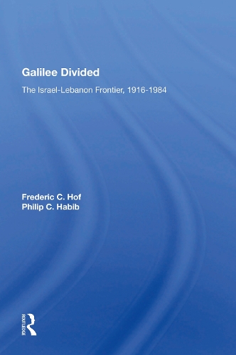 Galilee Divided: The Israel-lebanon Frontier, 1916-1984.