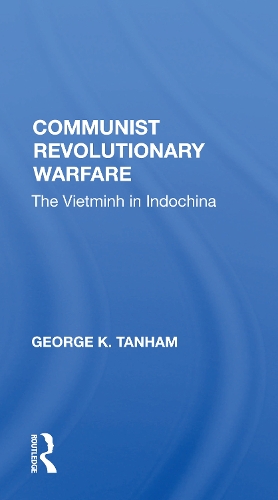 Communist Revolutionary Warfare: The Vietminh in Indochina.