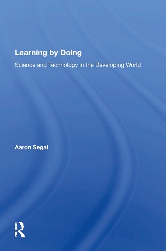 Learning By Doing: Science And Technology In The Developing World.