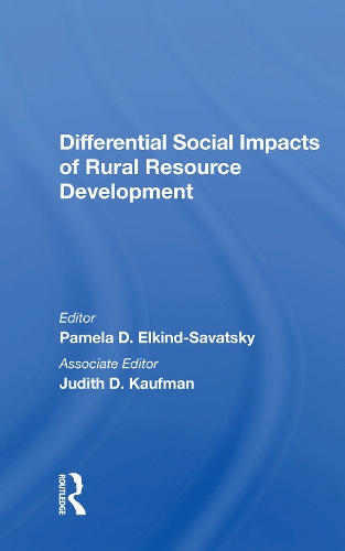 Differential Social Impacts Of Rural Resource Development.