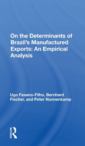 On the Determinants of Brazil's Manufactured Exports: An Empirical Analysis.