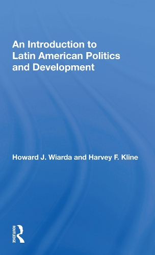 An Introduction to Latin American Politics and Development.