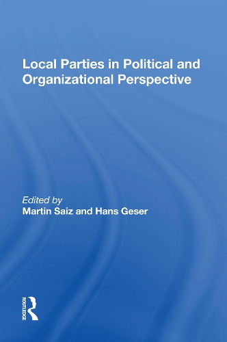 Local Parties In Political And Organizational Perspective.