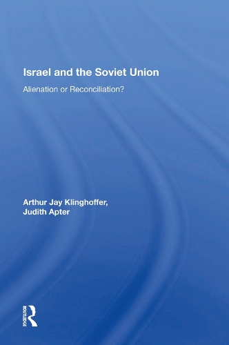 Israel And The Soviet Union: Alienation Or Reconciliation.