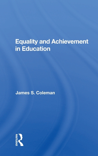 Equality and Achievement in Education.