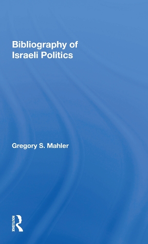 Bibliography Of Israeli Politics.