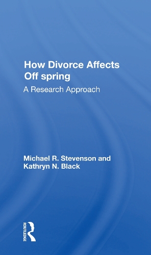 How Divorce Affects Offspring: A Research Approach.