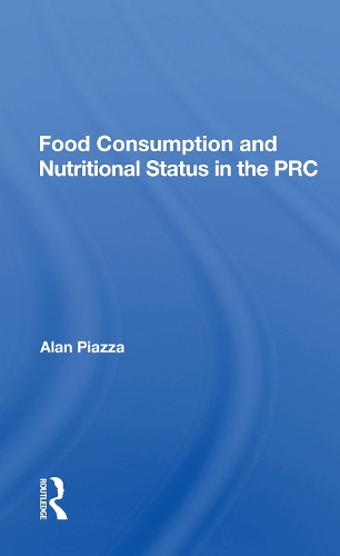 Food Consumption And Nutritional Status In The Prc.