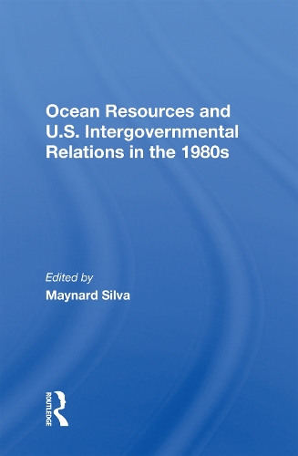 Ocean Resources And U.S. Intergovernmental Relations In The 1980s.