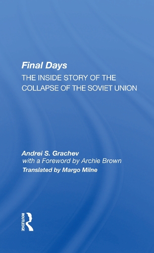 Final Days: The Inside Story of the Collapse of the Soviet Union.