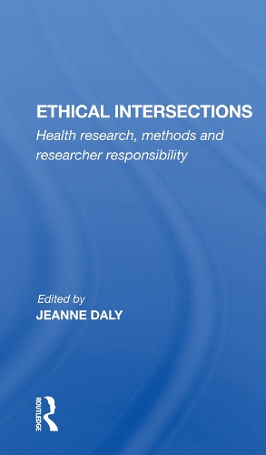 Ethical Intersections: Health Research, Methods And Researcher Responsibility.