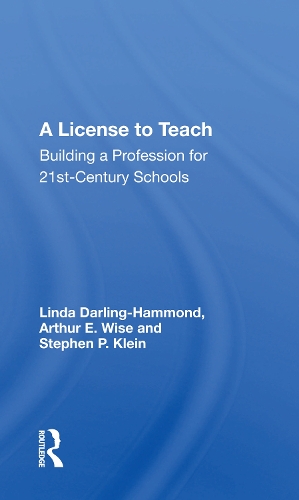 A License To Teach: Building A Profession For 21st Century Schools.