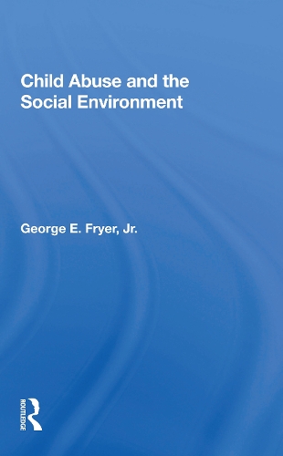 Child Abuse and the Social Environment.
