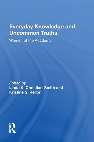 Everyday Knowledge And Uncommon Truths: Women Of The Academy.