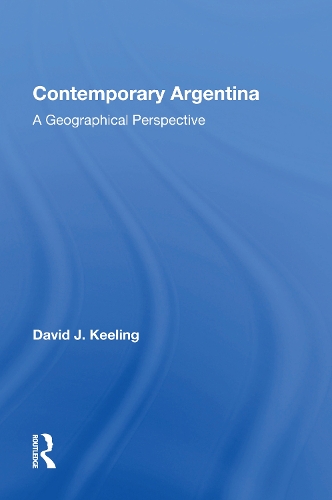 Contemporary Argentina: A Geographical Perspective.