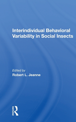 Interindividual Behavioral Variability In Social Insects.