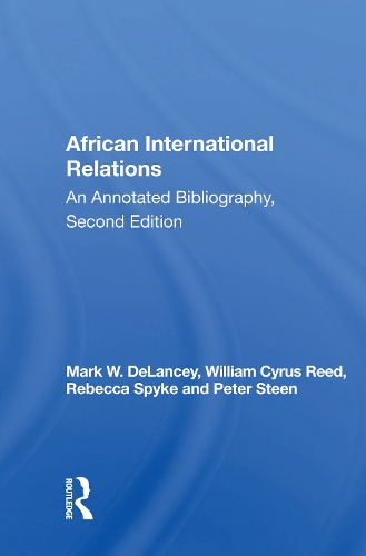 African International Relations: An Annotated Bibliography, Second Edition.