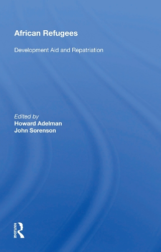 African Refugees: Development Aid and Repatriation.