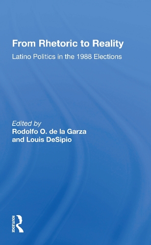 From Rhetoric to Reality: Latino Politics in the 1988 Elections.