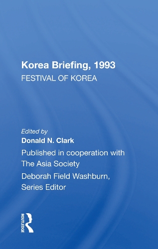 Korea Briefing, 1993: Festival Of Korea Edition.