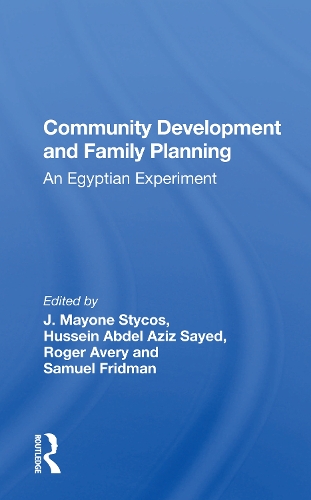 Community Development And Family Planning: An Egyptian Experiment.